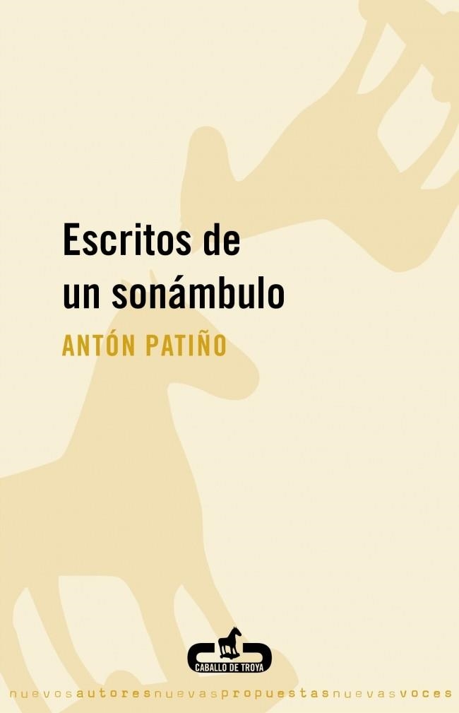 ESCRITOS DE UN SONÁNBULO  | 9788496594722 | PATIÑO, ANTON | Llibreria La Gralla | Llibreria online de Granollers