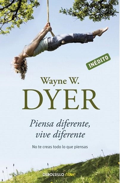 PIENSA DIFERENTE, VIVE DIFERENTE (DEBOLSILLO) | 9788499082196 | DYER,WAYNE W. | Llibreria La Gralla | Llibreria online de Granollers