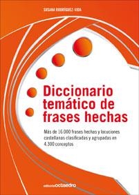 DICCIONARIO TEMÁTICO DE FRASES HECHAS | 9788499211633 | RODRÍGUEZ VIDA, SUSANA | Llibreria La Gralla | Llibreria online de Granollers