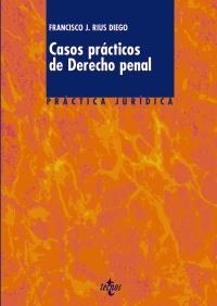 CASOS PRÁCTICOS DE DERECHO PENAL | 9788430950430 | RIUS DIEGO, FRANCISCO J. | Llibreria La Gralla | Llibreria online de Granollers