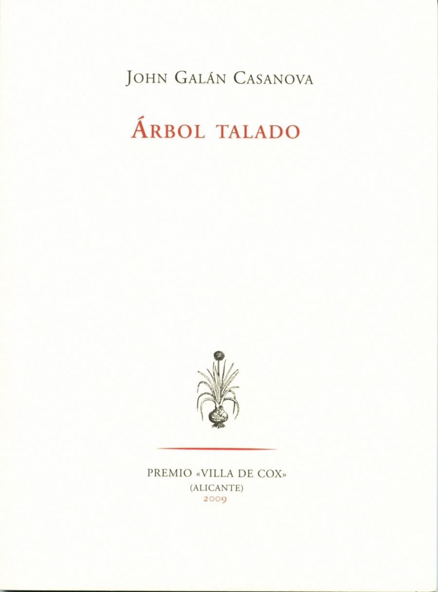 ÁRBOL TALADO | 9788492913299 | GALÁN CASANOVA, JOHN | Llibreria La Gralla | Llibreria online de Granollers