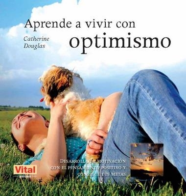 APRENDE A VIVIR CON OPTIMISMO | 9788499170404 | DOUGLAS, CATHERINE | Llibreria La Gralla | Llibreria online de Granollers