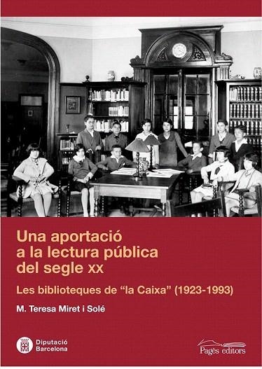 APORTACIO A LA LECTURA PUBLICA DEL SEGLE XX, UNA | 9788497798907 | MIRET I SOLÉ, MARIA TERESA | Llibreria La Gralla | Llibreria online de Granollers