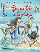 BRUNILDA A LA PLATJA, LA | 9788498014853 | THOMAS, VALERIE; KORKY, PAUL | Llibreria La Gralla | Llibreria online de Granollers