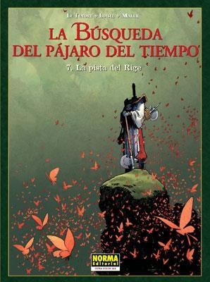 BUSQUEDA DEL PAJARO DEL TIEMPO 7. LA PISTA DEL RIGE | 9788467904154 | LOISEL, REGIS / LE TENDRE, SERGE | Llibreria La Gralla | Llibreria online de Granollers