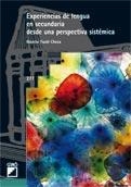 EXPERIENCIAS DE LENGUA EN SECUNDARIA DESDE UNA PERSPECTIVA SISTÉMICA | 9788478279524 | FUSTÉ CHECA, MONTSE | Llibreria La Gralla | Llibreria online de Granollers