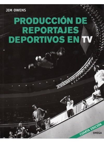 PRODUCCION DE REPORTAJES DEPORTIVOS EN TELEVISION | 9788428214735 | OWENS,JIM | Llibreria La Gralla | Llibreria online de Granollers