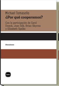 POR QUÉ COOPERAMOS (DISCUSIONES, 2030) | 9788492946099 | TOMASELLO, MICHAEL | Llibreria La Gralla | Librería online de Granollers