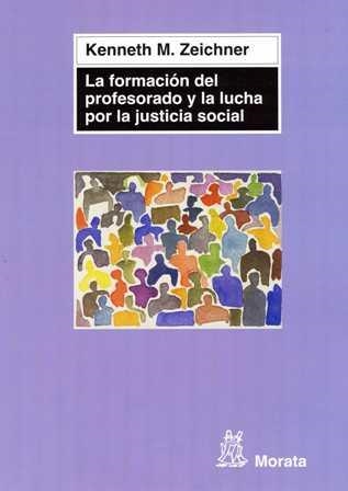 FORMACION DEL PROFESORADO Y LA LUCHA POR LA JUSTICIA SOCIAL, LA | 9788471126313 | ZEICHNER, KENNETH M | Llibreria La Gralla | Llibreria online de Granollers