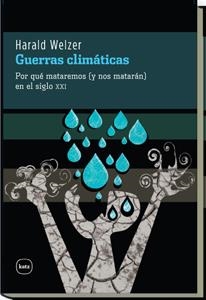 GUERRAS CLIMÁTICAS | 9788492946273 | WELZER, HARALS | Llibreria La Gralla | Librería online de Granollers