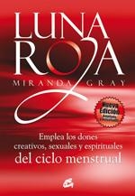 LUNA ROJA DEL CICLO MENSTRUAL | 9788484453307 | GRAY, MIRANDA | Llibreria La Gralla | Llibreria online de Granollers