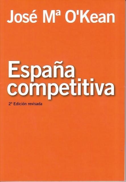 ESPAÑA COMPETITIVA | 9788496877337 | O'KEAN, JOSÉ MARÍA | Llibreria La Gralla | Llibreria online de Granollers