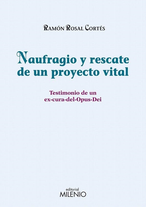 NAUFRAGIO Y RESCATE DE UN PROYECTO VITAL | 9788497433808 | ROSAL CORTÉS, RAMÓN | Llibreria La Gralla | Librería online de Granollers