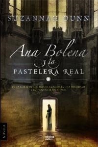 ANA BOLENA Y LA PASTELERA REAL | 9788498774764 | DUNN, SUZANNAH | Llibreria La Gralla | Llibreria online de Granollers