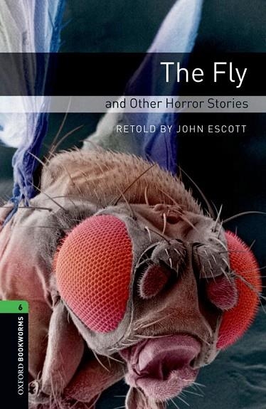 THE FLY AND OTHER HORROR STORIES OXFORD BOOKWORMS 6 | 9780194792615 | VARIOS AUTORES | Llibreria La Gralla | Llibreria online de Granollers