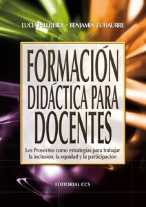 FORMACIÓN DIDÁCTICA PARA DOCENTES (CAMPUS,61) | 9788498425024 | PELLEJERO, LUCÍA / ZUFIAURRE, BENJAMÍN | Llibreria La Gralla | Llibreria online de Granollers