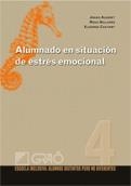 ALUMNADO EN SITUACIÓN DE ESTRÉS EMOCIONAL | 9788478279456 | ALEGRET,JOANA / CASTANYS, ELISENDA / SELLARÈS, ROSA | Llibreria La Gralla | Llibreria online de Granollers