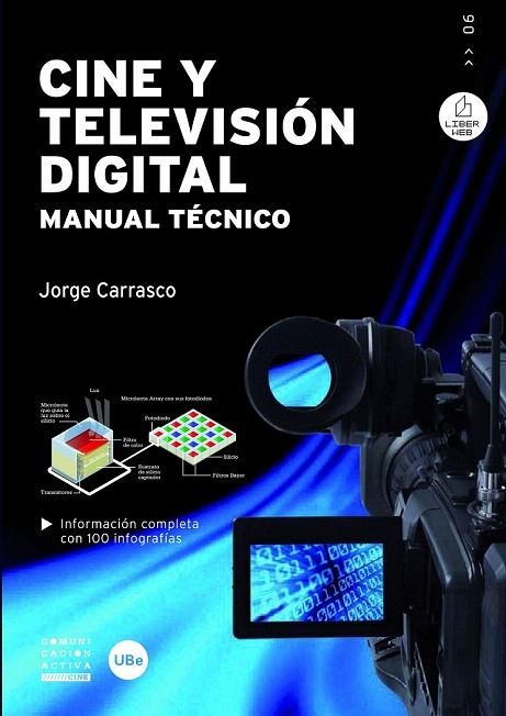 CINE Y TELEVISION DIGITAL. MANUAL TECNICO | 9788447534579 | CARRASCO, JORGE | Llibreria La Gralla | Llibreria online de Granollers