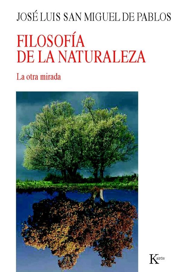 FILOSOFÍA DE LA NATURALEZA | 9788472457485 | SAN MIGUEL DE PABLOS, JOSÉ LUIS | Llibreria La Gralla | Llibreria online de Granollers