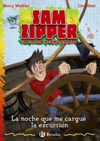 NOCHE QUE ME CARGUÉ LA EXCURSIÓN, LA (SAM ZIPPER, 5) | 9788421684849 | WINKLER, HENRY; OLIVER, LIN | Llibreria La Gralla | Llibreria online de Granollers