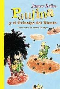 PAULINA Y EL PRÍNCIPE DEL VIENTO | 9788466793438 | KRÜSS, JAMES | Llibreria La Gralla | Llibreria online de Granollers