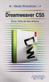 DREAMWEAVER CS5 (GUÍA PRÁCTICA) | 9788441528291 | PEÑA DE SAN ANTONIO, ÓSCAR | Llibreria La Gralla | Llibreria online de Granollers