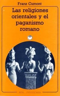 RELIGIONES ORIENTALES Y EL PAGANISMO ROMANO, LAS | 9788476001653 | CUMONT, FRANZ | Llibreria La Gralla | Librería online de Granollers