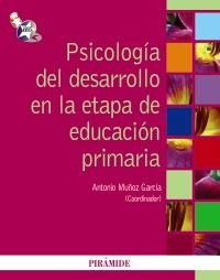 PSICOLOGÍA DEL DESARROLLO EN LA ETAPA DE EDUCACIÓN PRIMARIA | 9788436824445 | MUÑOZ GARCÍA, ANTONIO | Llibreria La Gralla | Llibreria online de Granollers