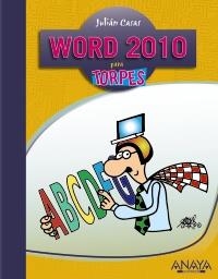 WORD 2010 PARA TORPES | 9788441528338 | CASAS, JULIÁN | Llibreria La Gralla | Llibreria online de Granollers