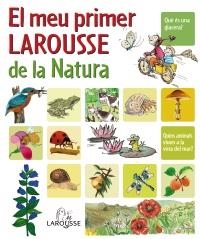 MEU PRIMER LAROUSSE DE LA NATURA, EL | 9788480166751 | Llibreria La Gralla | Llibreria online de Granollers