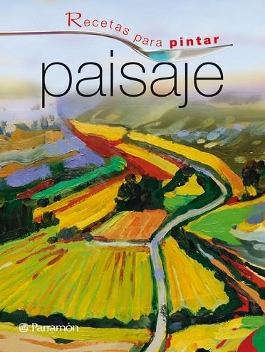 RECETAS PARA PINTAR PAISAJE | 9788434236790 | PARRAMÓN | Llibreria La Gralla | Llibreria online de Granollers