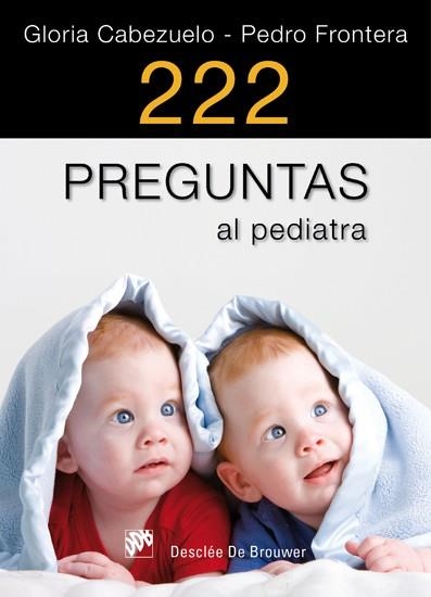 222 PREGUNTAS AL PEDIATRA | 9788433024466 | CABEZUELO, GLORIA/FRONTERA, PEDRO | Llibreria La Gralla | Librería online de Granollers