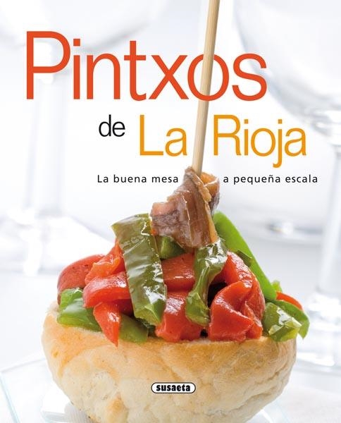 PINTXOS DE LA RIOJA | 9788467705645 | SUSAETA, EQUIPO | Llibreria La Gralla | Llibreria online de Granollers