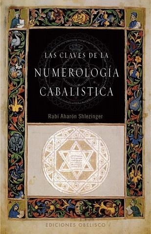 CLAVES DE LA NUMEROLOGÍA CABALÍSTICA, LAS | 9788497777353 | SHLEZINGER, RABI AHARON | Llibreria La Gralla | Librería online de Granollers