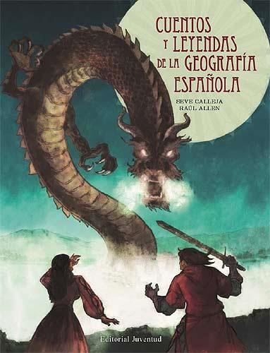 CUENTOS Y LEYENDAS DE LA GEOGRAFIA ESPAÑOLA | 9788426138132 | CALLEJA, SEVE; ALLEN, RAÚL | Llibreria La Gralla | Librería online de Granollers