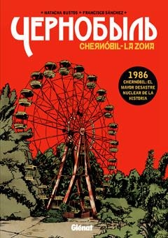 CHERNOBIL. LA ZONA | 9788499471723 | BUSTOS, NATACHA / SANCHEZ, FRANCISCO | Llibreria La Gralla | Librería online de Granollers