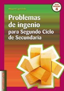 PROBLEMAS DE INGENIO PARA SEGUNDO CICLO DE SECUNDARIA (INGENIO, 4) | 9788498426199 | CAPO DOLZ, MIQUEL | Llibreria La Gralla | Llibreria online de Granollers