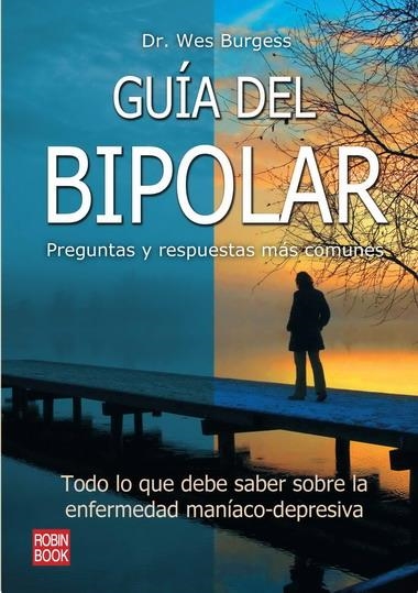 GUIA DEL BIPOLAR.PREGUNTAS Y RESPUESTAS MÁS COMUNES | 9788499170909 | BURGESS, DR. WES | Llibreria La Gralla | Llibreria online de Granollers