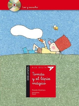 TOMÁS Y EL LÁPIZ MÁGICO (ALA DELTA LEE Y ESCUCHA,2) | 9788426374431 | ALCÁNTARA, RICARDO | Llibreria La Gralla | Librería online de Granollers