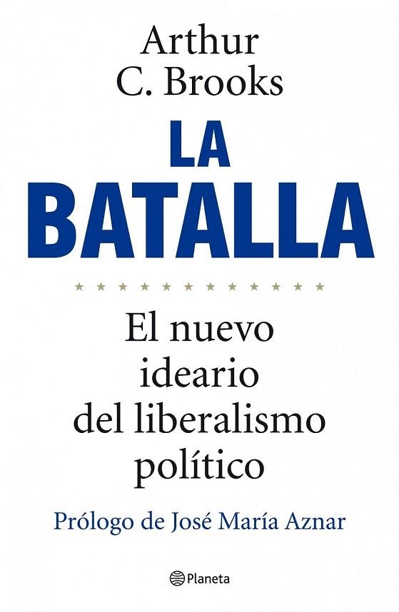 BATALLA, LA. EL NUEVO IDEARIO DEL LIBERALISMO POLÍTICO | 9788408101956 | BROOKS, ARTHUR C. | Llibreria La Gralla | Llibreria online de Granollers