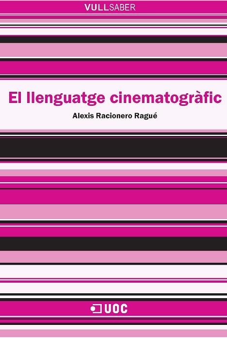 LLENGUATGE CINEMATOGRAFIC, EL | 9788497888875 | BORRAS I VIDAL, JESUS; COMOMER I PUNTÉS, ANTONI | Llibreria La Gralla | Llibreria online de Granollers