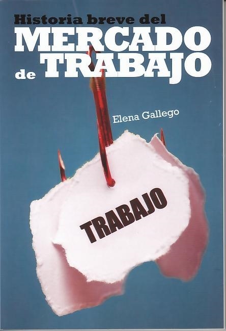 HISTORIA BREVE DEL MERCADO DE TRABAJO | 9788496877276 | GALLEGO, ELENA | Llibreria La Gralla | Llibreria online de Granollers