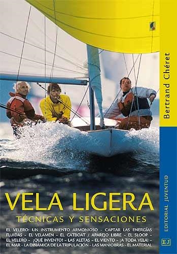 VELA LIGERA. TECNICAS Y SENSACIONES | 9788426135858 | CHERET, BERTRAND | Llibreria La Gralla | Llibreria online de Granollers