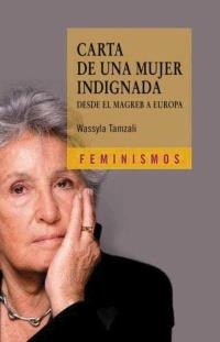 CARTA DE UNA MUJER INDIGNADA (FEMINISMOS) | 9788437627304 | TAMZALI, WASSYLA | Llibreria La Gralla | Llibreria online de Granollers