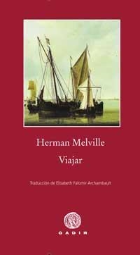 VIAJAR (PEQUEÑA BIBLIOTECA GADIR) | 9788496974814 | MELVILLE, HERMAN | Llibreria La Gralla | Llibreria online de Granollers