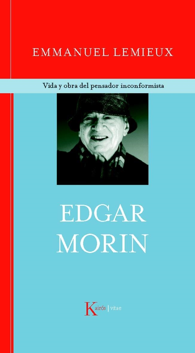 EDGAR MORIN. VIDA Y OBRA DEL PENSADOR INCONFORMISTA (KAIRÓS VITAE) | 9788472458888 | LEMIEUX, EMMANUEL | Llibreria La Gralla | Llibreria online de Granollers