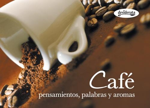 CAFE.PENSAMIENTOS, PALABRAS Y AROMAS | 9788415094067 | VARIOS AUTORES | Llibreria La Gralla | Llibreria online de Granollers