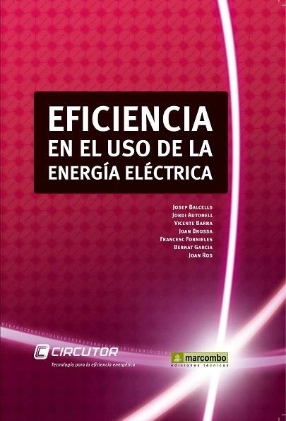 EFICIENCIA EN EL USO DE LA ENERGIA ELECTRICA. | 9788426716958 | AUTONELL, JORDI | Llibreria La Gralla | Librería online de Granollers