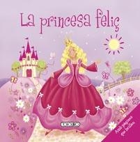 PRINCESA FELIÇ, LA | 9788499134031 | TODOLIBRO, EQUIPO | Llibreria La Gralla | Llibreria online de Granollers