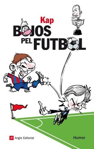 BOJOS PEL FUTBOL | 9788415002543 | KAP | Llibreria La Gralla | Llibreria online de Granollers